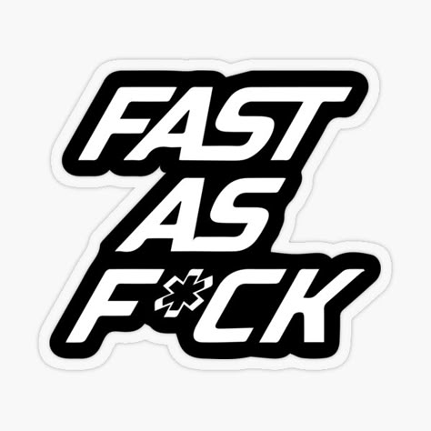 Fast As F*ck Sticker