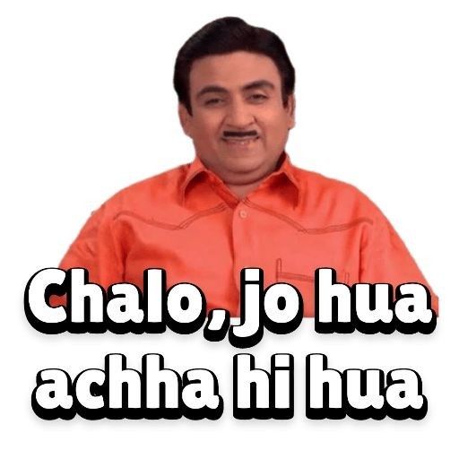 Chalo Jo Hua Accha Hi Hua Meme Sticker πβ¨