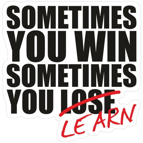 Sometimes You Win, Sometimes You Learn Sticker ā Embrace Every Outcome