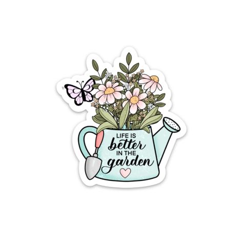 Life is Better in the Garden Sticker 🌸🌿