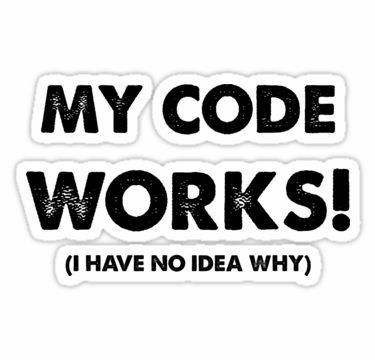 My Code Works! (I Have No Idea Why) Sticker π»π