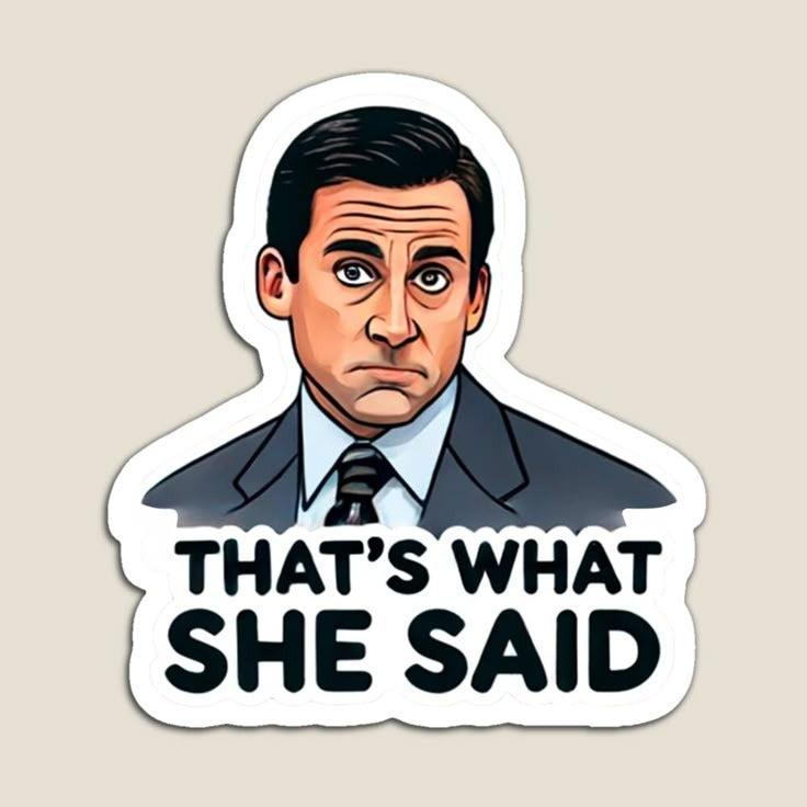 "That's What She Said" Meme Sticker