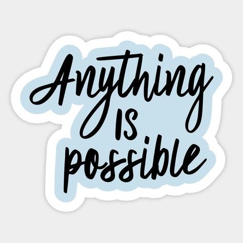 Anything Is Possible Sticker 🌟✨