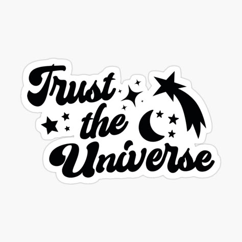 Trust the Universe Sticker ✨