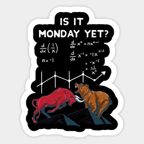 Is It Monday Yet? Sticker – Bull vs Bear Edition