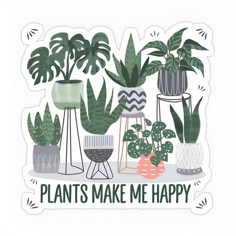 Plants Make Me Happy Sticker 🌿✨