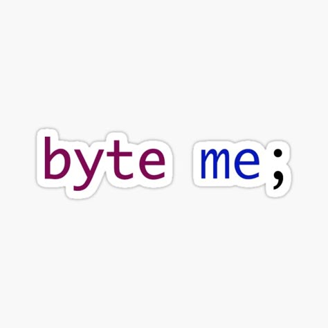 Byte Me ; Sticker
