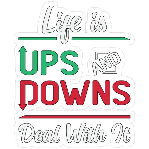 Life is Ups and Downs Sticker – Stay Strong, Keep Trading