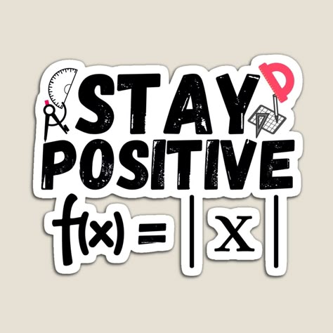 Stay Positive – Math Inspired Vinyl Sticker