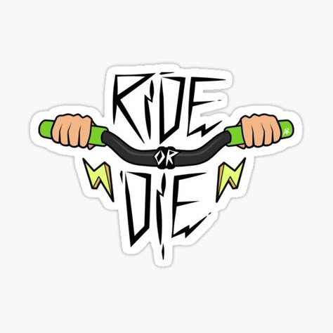 Ride or Die Sticker