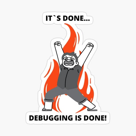 Debugging is Done Sticker – Funny Programmer Victory Decal