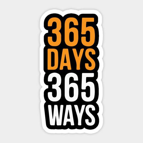 365 Days 365 Ways Sticker 💯✨