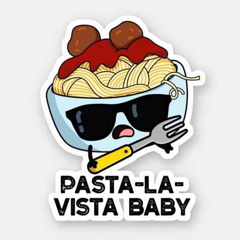 Pasta-La-Vista Baby Sticker 🍝😎