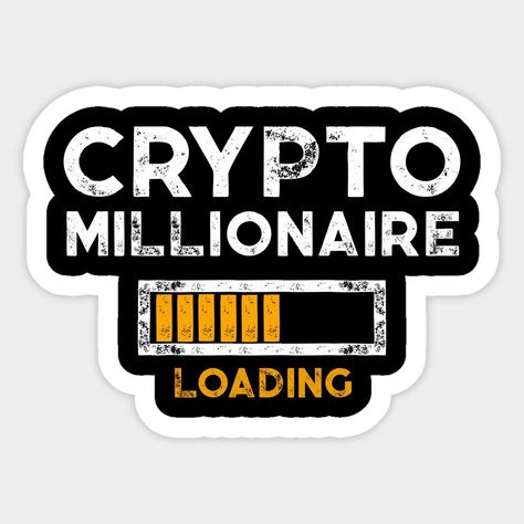 Crypto Millionaire Loading Sticker – Hustle & Grow
