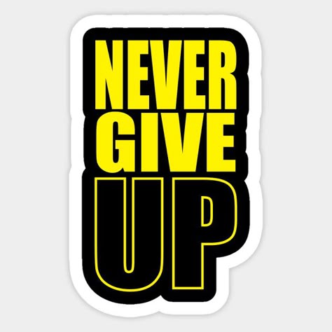 Never Give Up Sticker 💪🔥