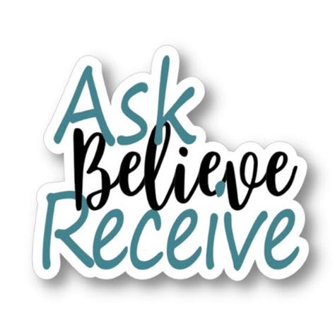 Ask Believe Receive Sticker ✨🌌