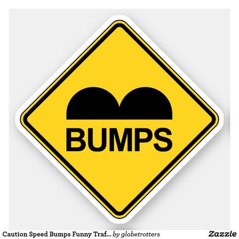 Funny Bumps Sign Sticker