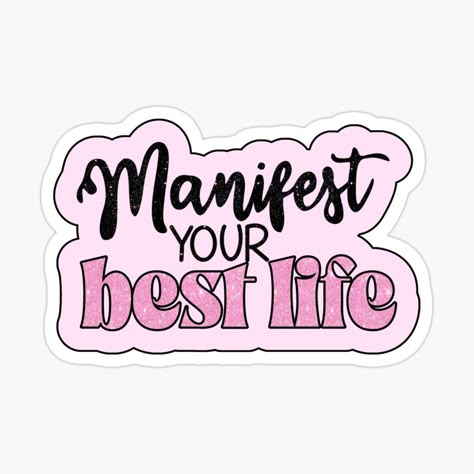 Manifest Your Best Life Sticker 🌸✨