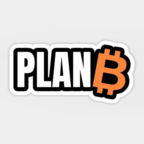 PLAN B Sticker – Crypto Enthusiast's Must-Have