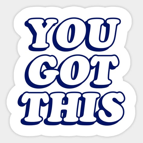 You Got This Sticker 🌟