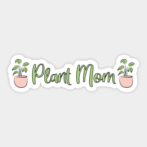 Plant Mom Sticker 🌿