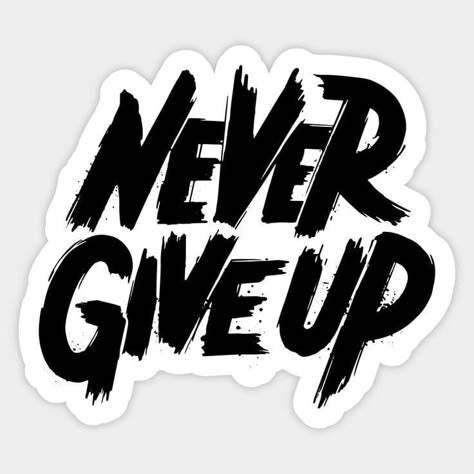 Never Give Up Sticker ✨