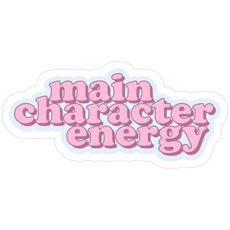 Main Character Energy Sticker 🌸✨