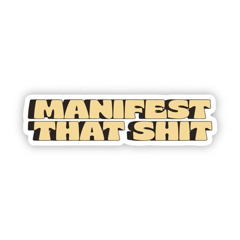 Manifest That Sh*t Sticker 🌟
