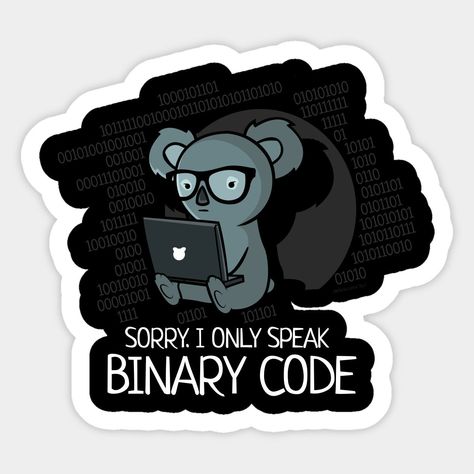 Sorry, I Only Speak Binary Code Sticker – Geeky Programmer Koala Design